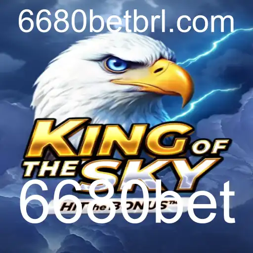 KingOfTheSky: Descubra o Universo do Jogo com 6680bet