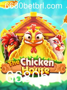 TheChickenHouse: Descubra a Magia do Jogo com 6680bet